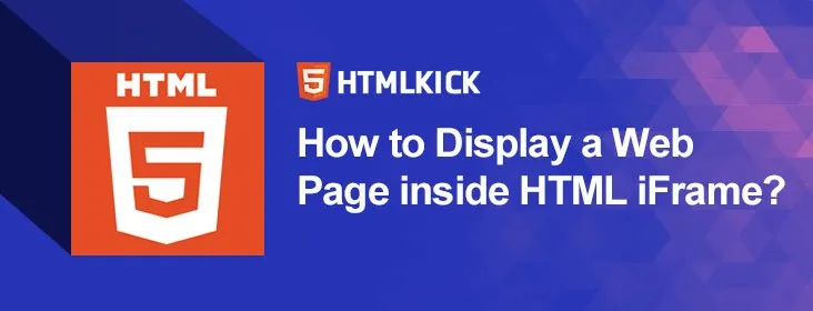How to Display a Web Page inside HTML iFrame
