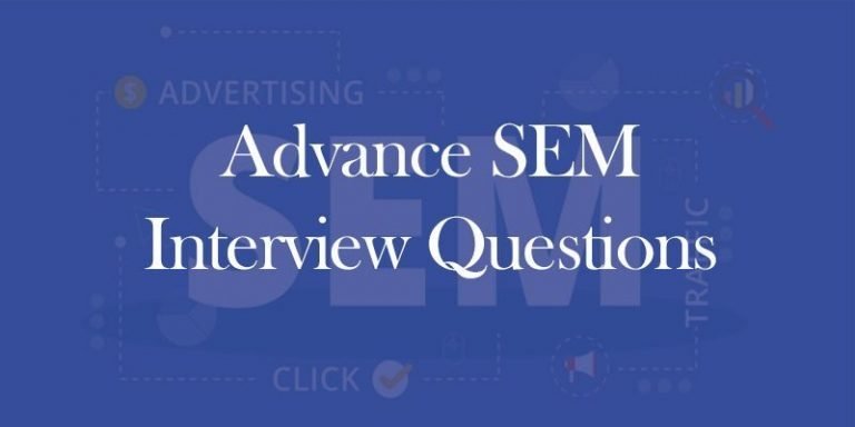 Advance SEM Interview Questions