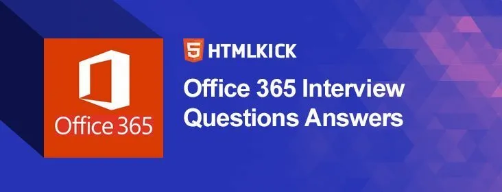 Office 365 Interview Questions