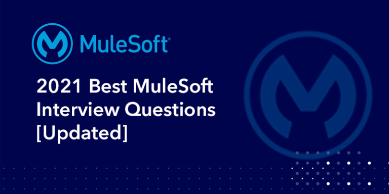 Best MuleSoft Interview Questions