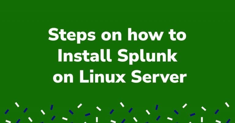 Steps on how to Install Splunk on Linux Server