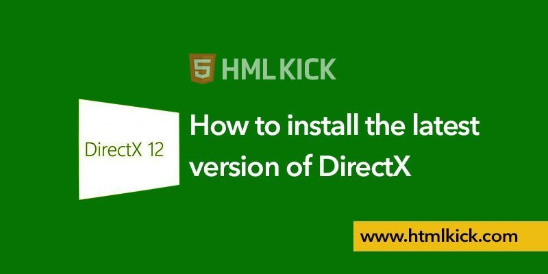 Install the Latest Version of DirectX | HTML KICK