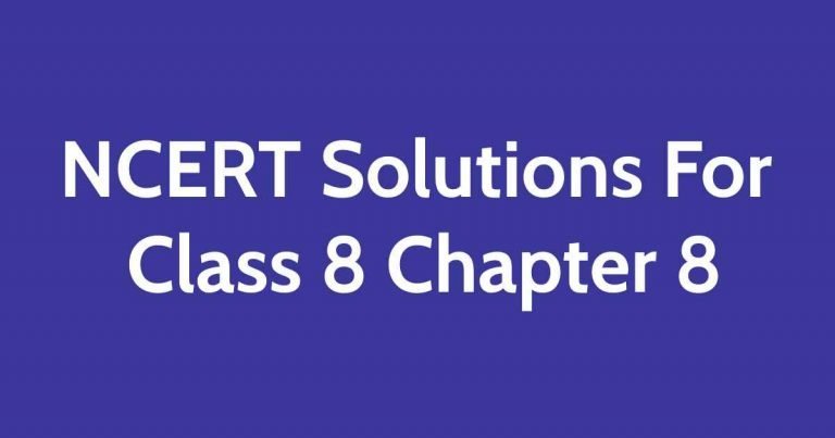 NCERT Solutions For Class 8 Chapter 8