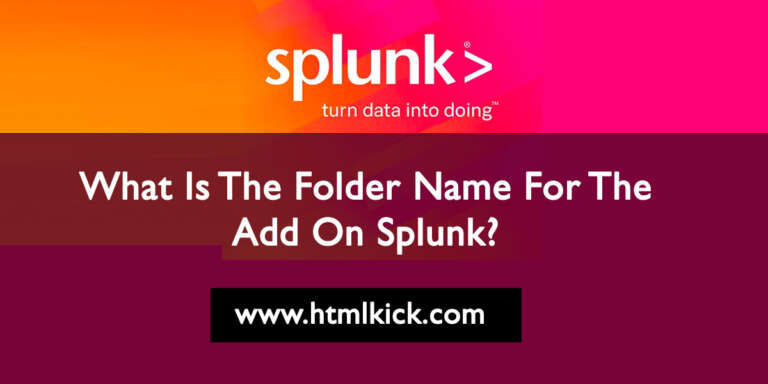 What Is The Folder Name For The Add On Splunk?