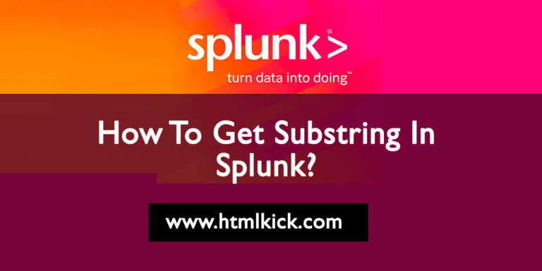 How To Get Substring In Splunk