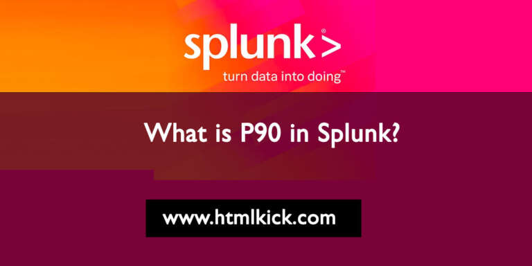 What is P90 in Splunk