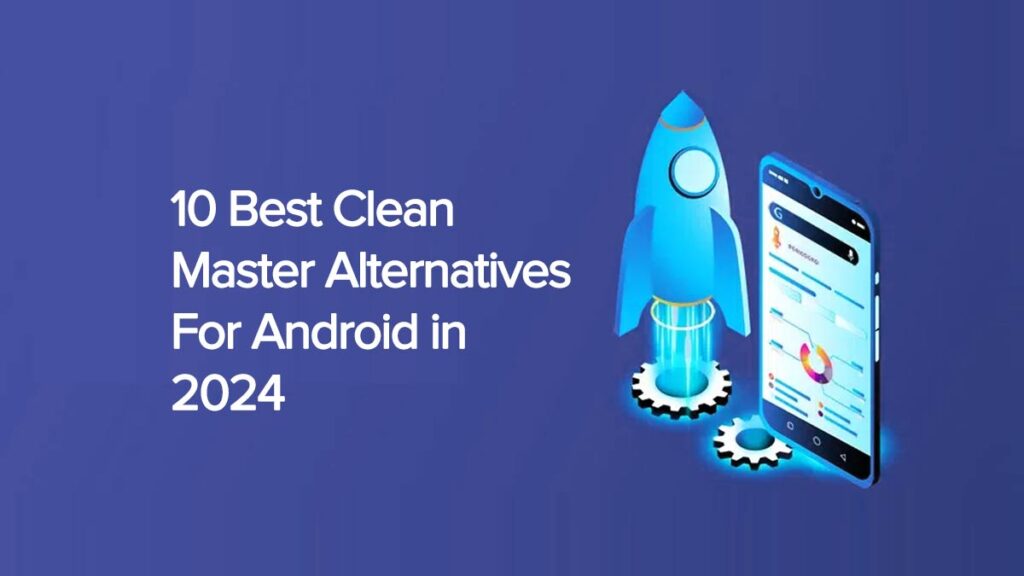 Cleaner and Booster Apps for Android