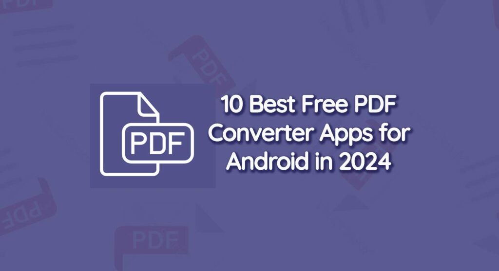 PDF Converter Apps for Android